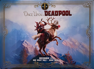 Original 2018 Once Upon A Deadpool UK Quad Poster