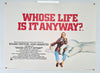 Whose Life is it Anyway - 1981 - Original UK Quad