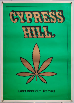 Cypress Hill - I Ain’t Goin' Out Like That - 1993 - Original Commercial Poster
